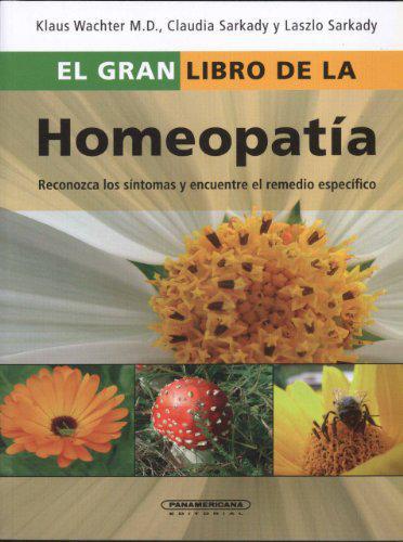 El gran libro de la Homeopatía - Klaus Wachter, Claudia Sarkady y Laszlo Sarkady