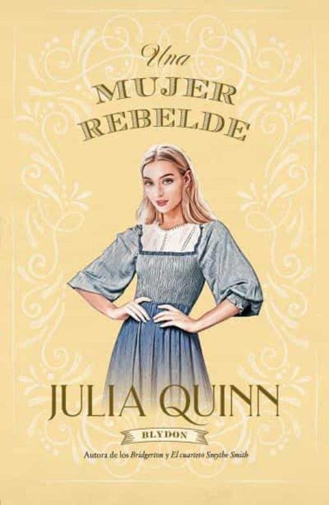 Una Mujer Rebelde - Julia Quinn