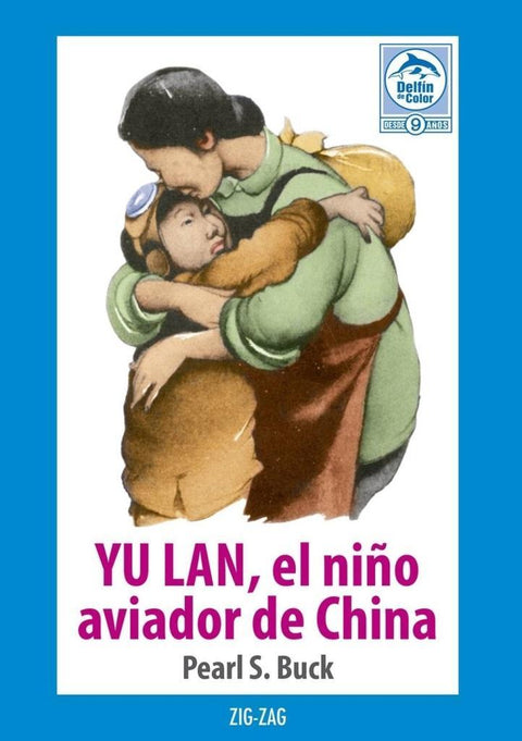 Yu Lan El Niño Aviador De China - Pearl S. Buck