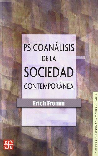Psicoanalisis de la Sociedad Contemporanea - Erich Fromm