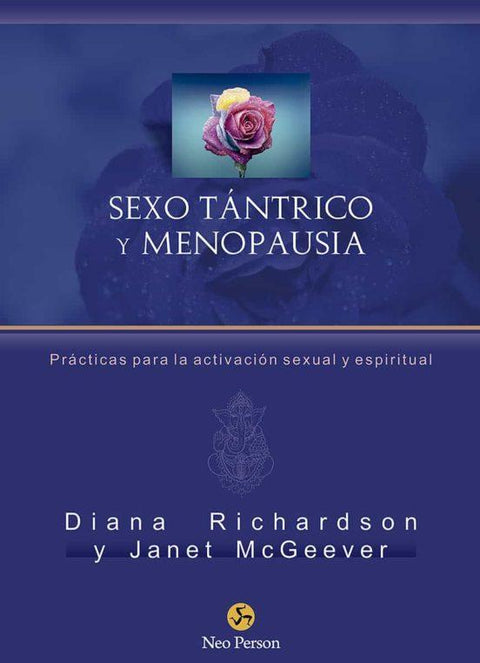 Sexo Tantrico y Menopausia - Diana Richardson y Janet McGeever