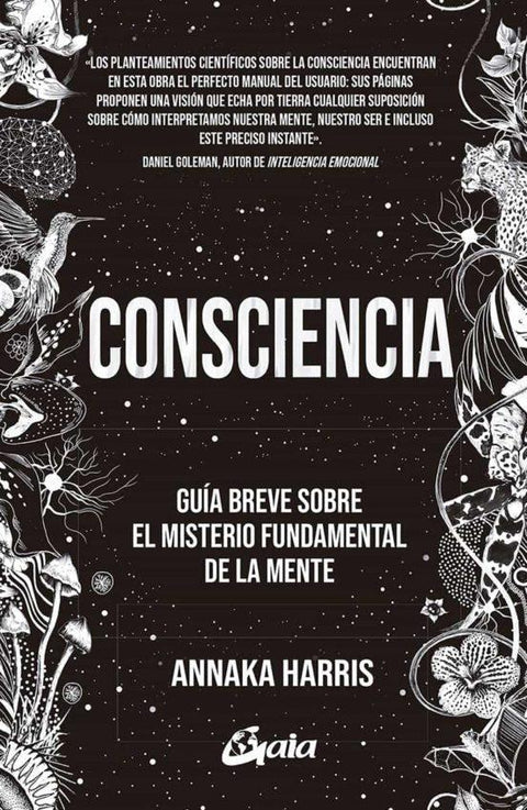 Consciencia: Guia Breve Sobre el Misterio Fundamental de la Mente - Annaka Harris