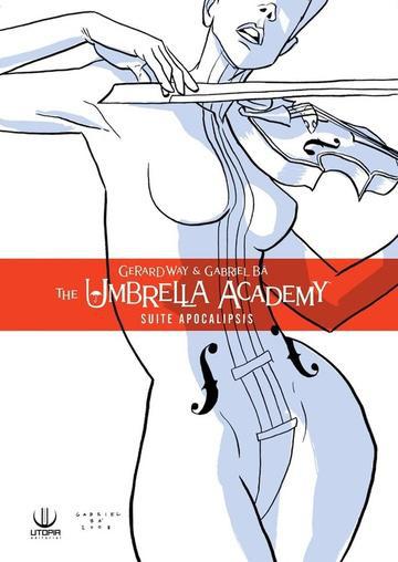 The Umbrella Academy 1: Suite Apocalipsis - Gerard Way y Gabriel Ba