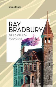 De Las Cenizas Volveras - Ray Bradbury