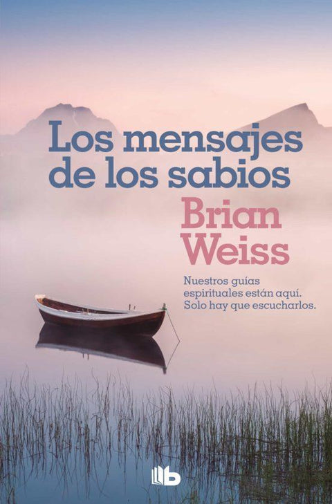 Los Mensajes de Los Sabios - Brian Weiss