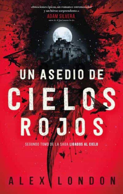 Un Asedio de Cielos Rojos Tomo 2( Saga ligados al Cielo ) - Alex London