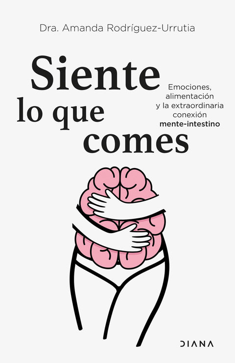 Siente lo que Comes - Dra. Amanda Rodriguez Urrutia