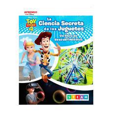 Toy Story 4, La Ciencia Secreta de los Juguetes  - Un libro de descubrimientos