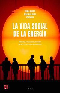 La vida social de la energia - Tomás Ariztía, Sebastián Ureta
