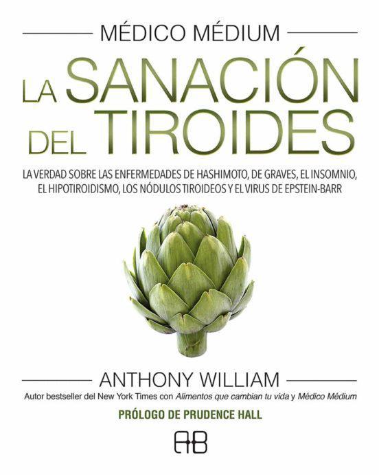 Medico Medium la Sanacion del Tiroides - Anthony William