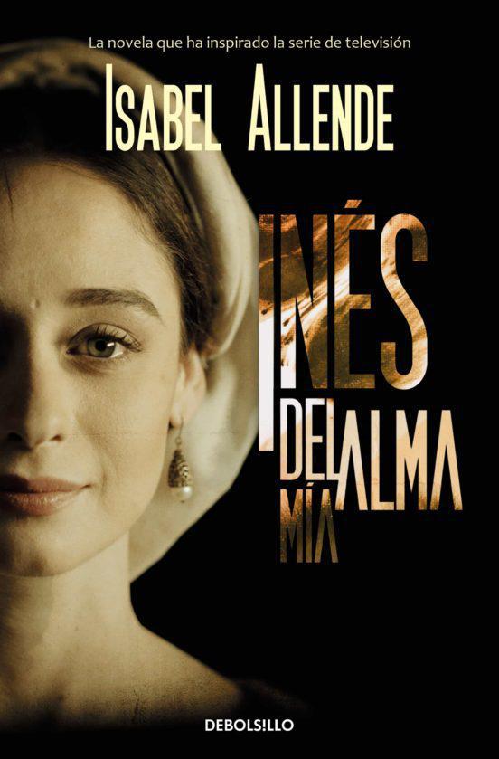 Ines del Alma Mia - Isabel Allende
