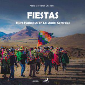 Fiestas Micro Pachakuti en los Andes Censtrales - Pablo Mardones Charlote