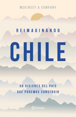 Reimaginando Chile - Varios Autores
