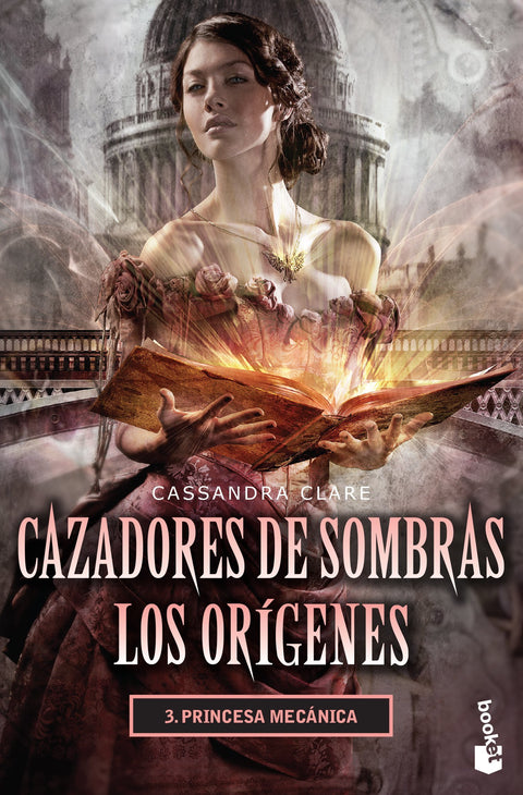 Cazadores de Sombras Los Origenes 3 Princesa Mecanica - Cassandra Clare