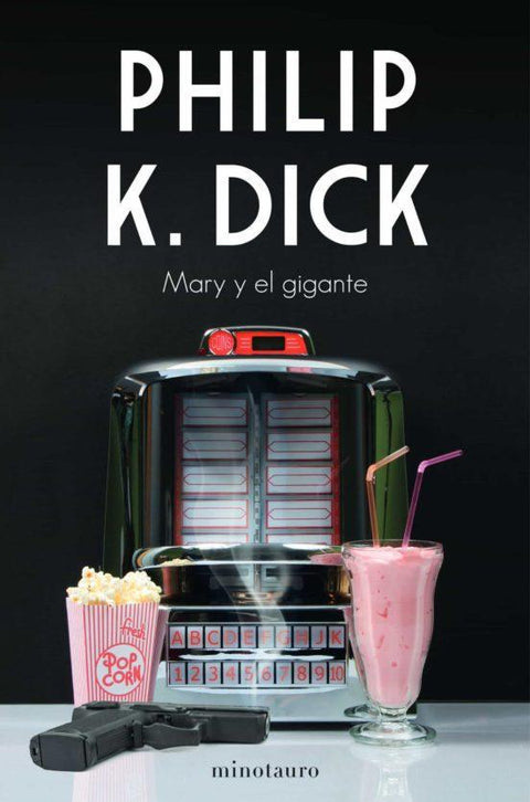 Mary y el Gigante - Philip K. Dick