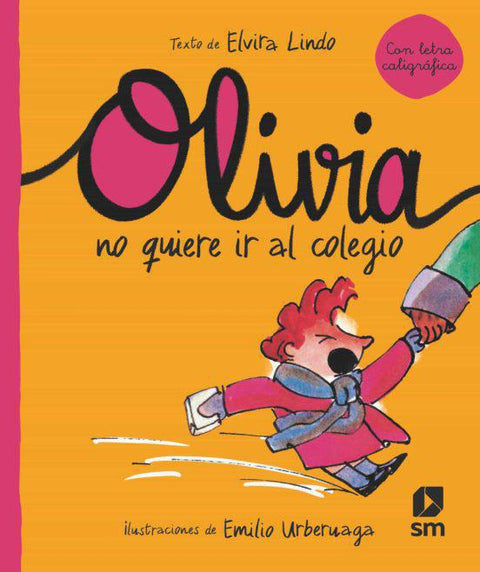 Olivia no Quiere ir al Colegio - Elvira Lindo