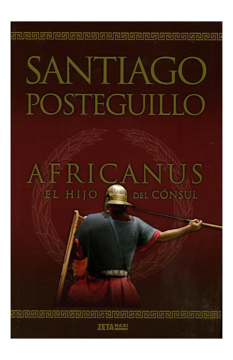 Africanus 1: El Hijo del Consul - Santiago Posteguillo