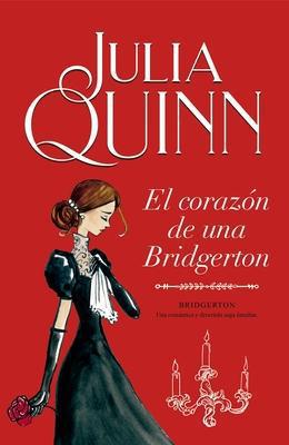 El Corazon de una Bridgerton (Serie Bridgerton 6) - Julia Quinn