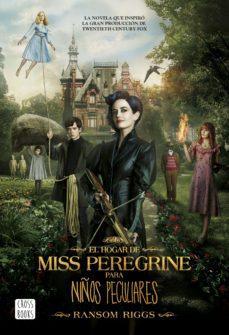 El Hogar de Miss Peregrine para Niños Peculiares (Libro 1) - Ransom Riggs