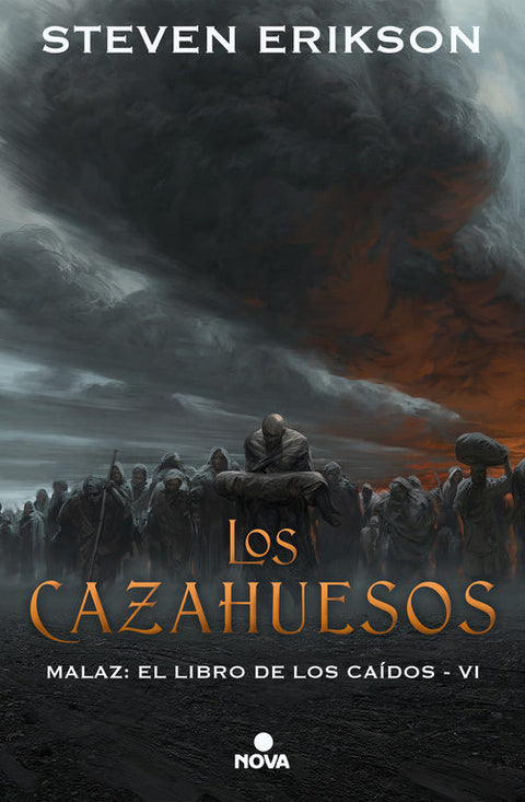 Los Cazahuesos (Malaz: El Libro de Los Caídos 6)- Steven Erikson