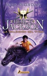 Percy Jackson y los Dioses del Olimpo 3: La Maldicion del Titan - Rick Riordan