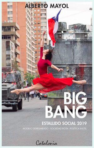 Big Bang: Estallido Social 2019 - Alberto Mayol