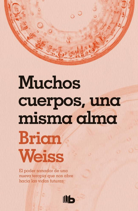 Muchos Cuerpos Una Misma Alma - Brian Weiss