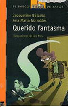 Querido Fantasma - J. Balcells / A. Mª Guiraldes