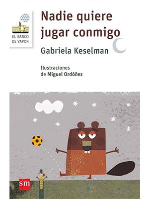 Nadie Quiere Jugar Conmigo - Gabriela Keselman