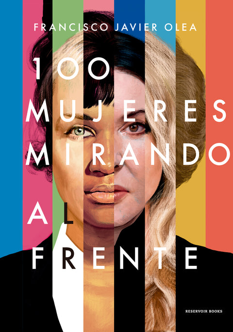 100 Mujeres Mirando Al Frente - Francisco Olea