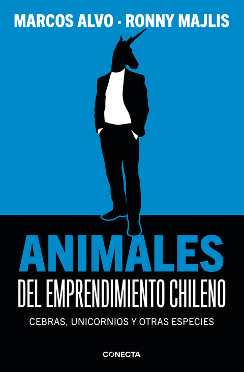 Los animales del emprendimiento chileno - Marcos Alvo ; Ronny Majlis