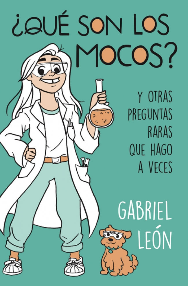 Que Son Los Mocos - Gabriel Leon