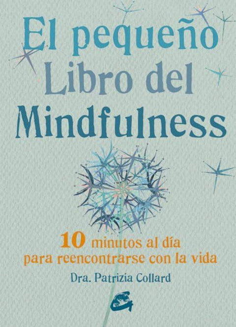 El Pequeño Libro de Mindfulness - Dra. Patrizia Collard