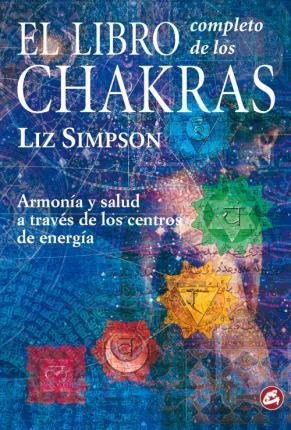 El Libro Completo de los Chakras - Liz Simpson