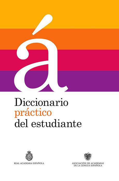 Diccionario Practico del Estudiante - Real Academia de la Lengua Española