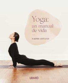 Yoga: Un Manual de Vida - Naomi Annanb