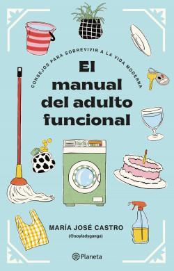 El Manual del Adulto Funcional - Maria Jose Castro