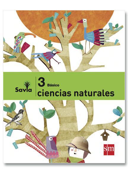 Texto Ciencias Naturales 3 Basico -  SAVIA