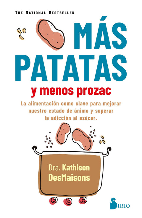 Mas Patatas y Menos Prozac - Dra. Kathleen DesMaisons