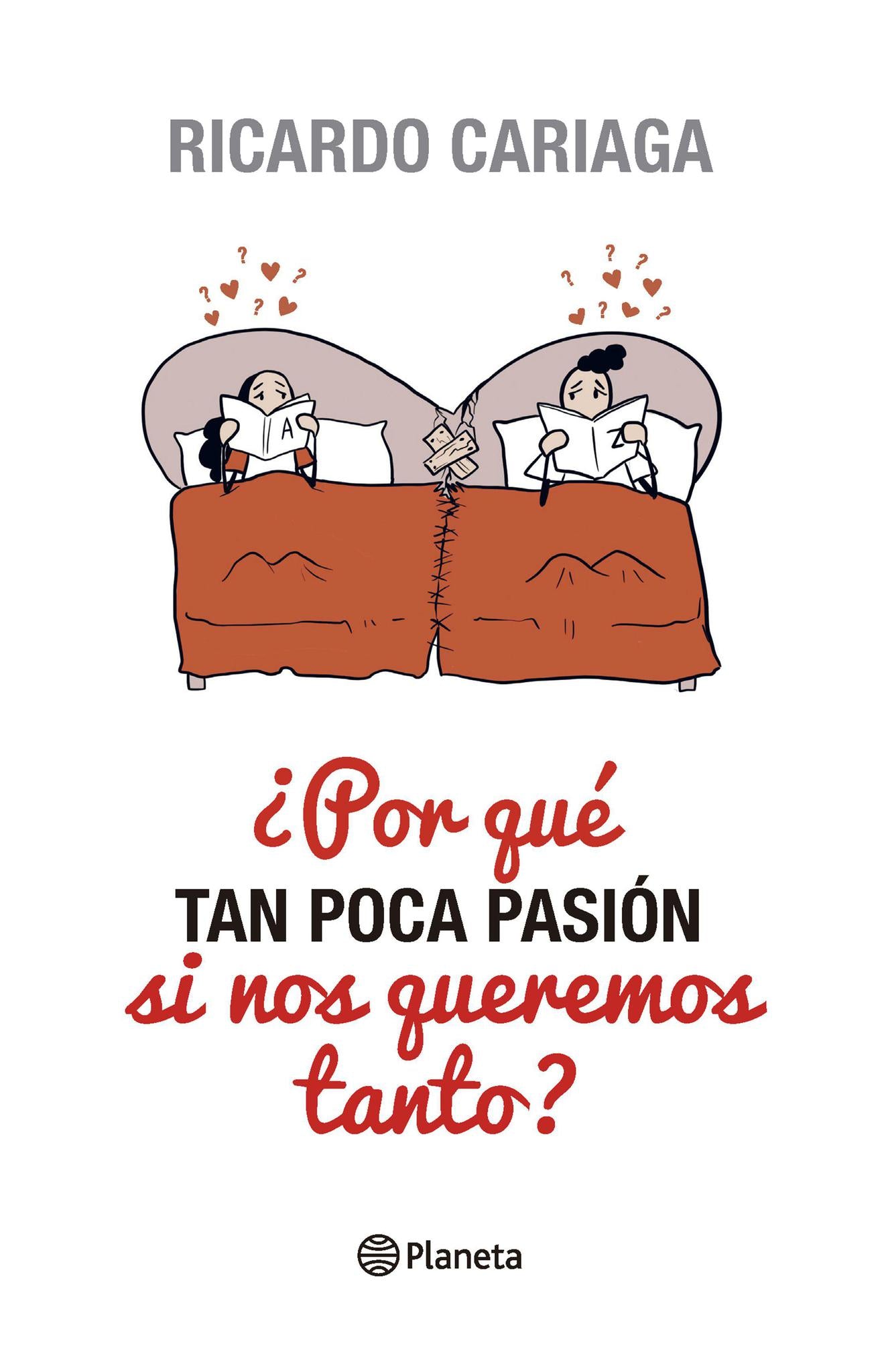 Por que tan poca pasión si nos queremos tanto? - Ricardo Cariaga