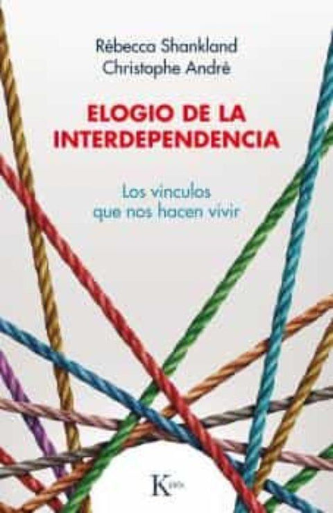 Elogio de la Interdependencia - Rébecca Shankland, Christophe André