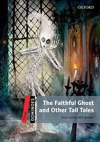 Dominoes Level Three: The Faithful Ghost and Other Tall Tales