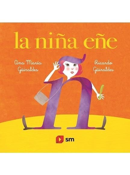 La Niña Eñe - Ana Maria Guiraldes; Ricardo Guiraldes