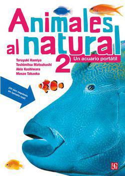 Animales al Natural 2 , Un Acuario Portatil - Toshimitsu Matsuhashi  y Masae Takaoka