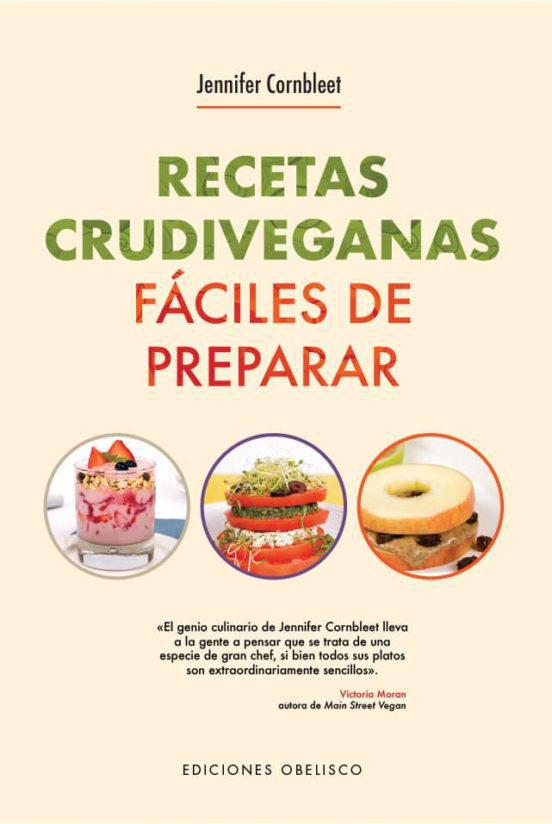 Recetas crudiveganas fáciles de preparar - Jennifer Cornbleet