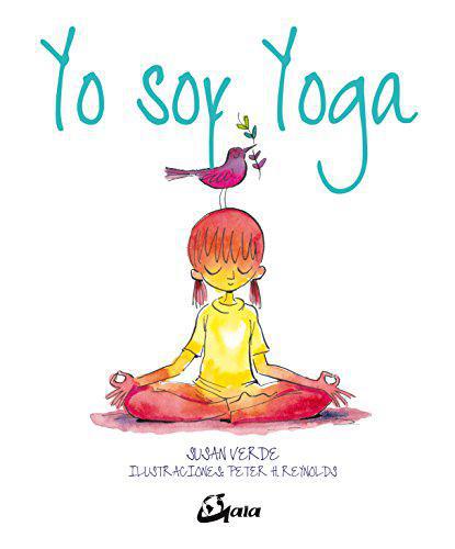 Yo soy Yoga - Peter H. Reynolds y Susan Verde