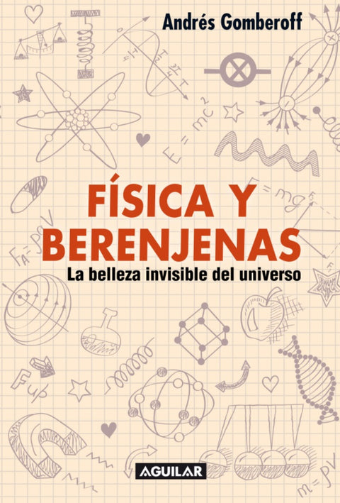Fisica y Berenjenas - Andres Gomberoff