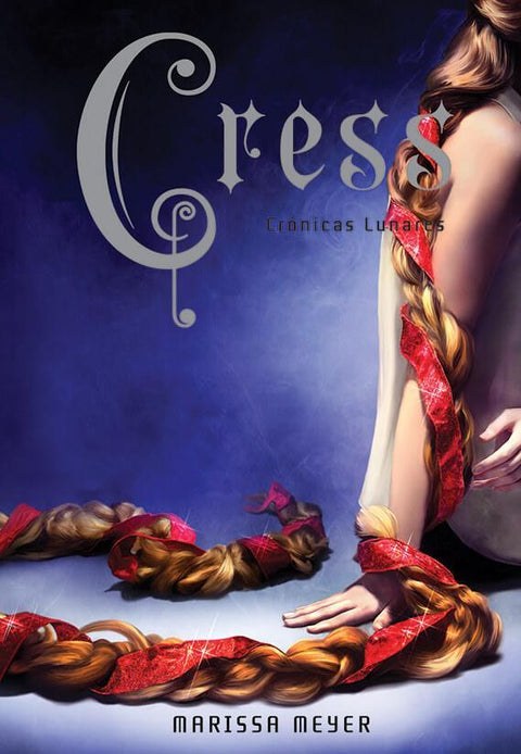 Cress:  Cronicas Lunares - Marissa Meyer