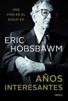 Años Interesantes - Eric Hobsbawm