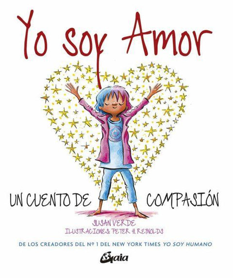 Yo Soy Un Amor: Un Cuento de Compasion - Susan Verde